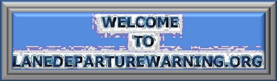 Message indicating Welcome to Lane Departure Warning.org