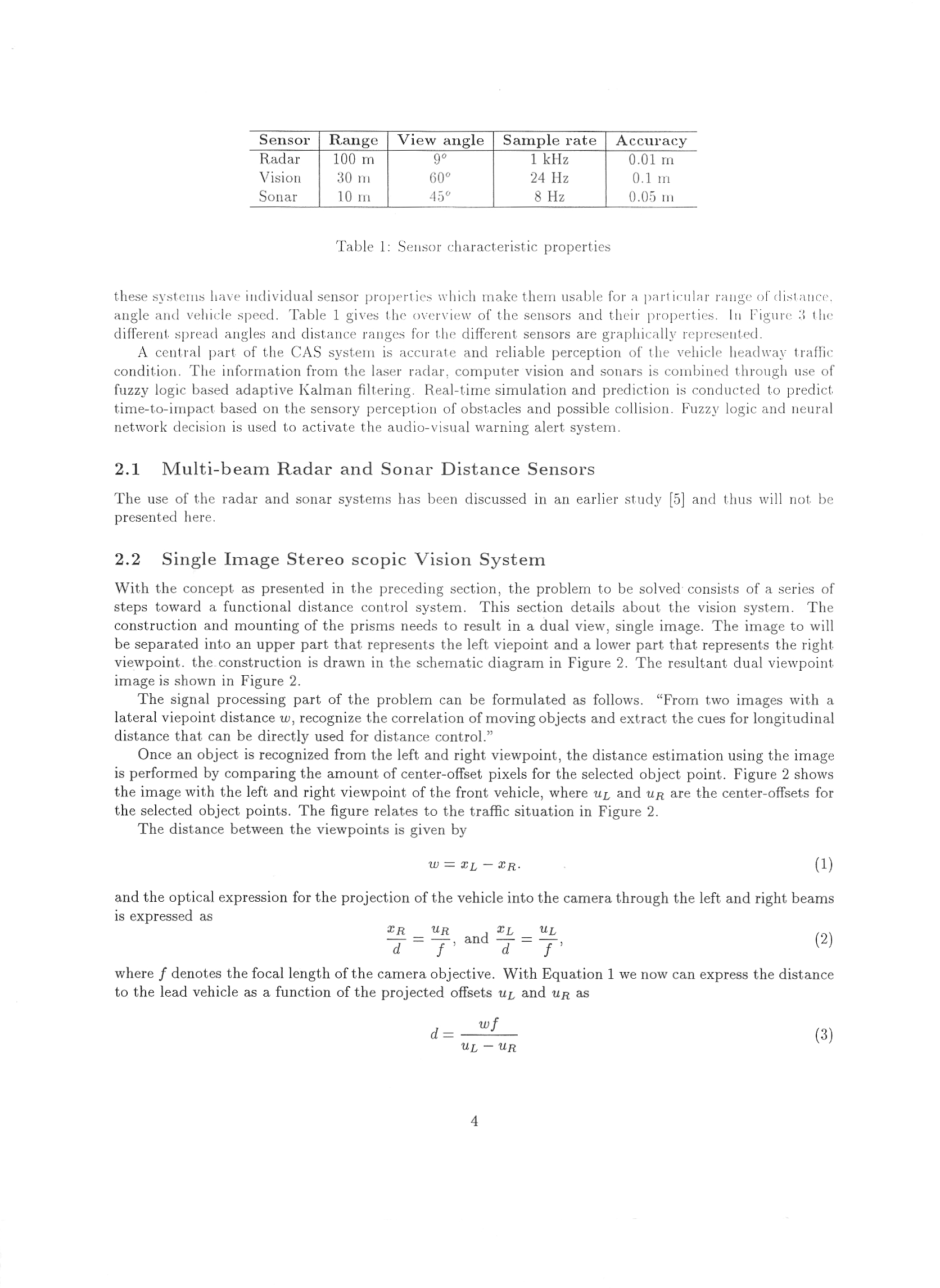 Description of Multi-Beam Radar and Sonar Distance Sensors and Single Image Stereo scopic Vision System