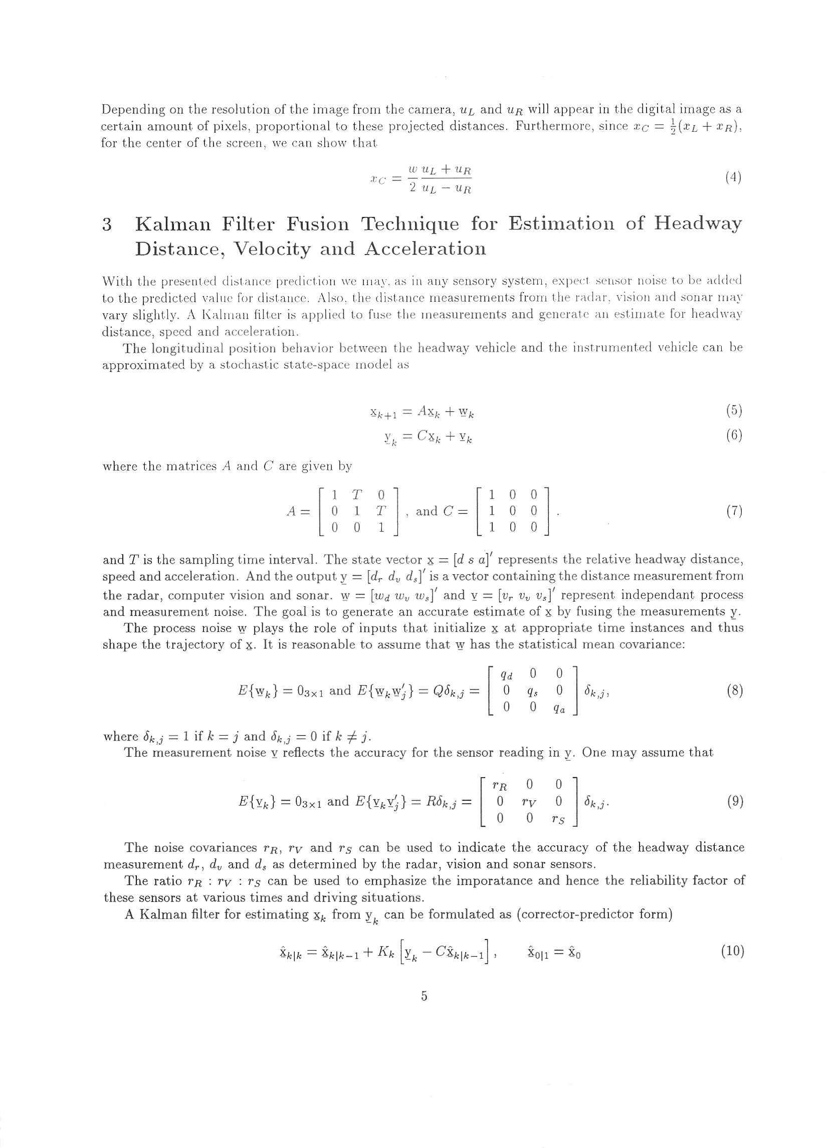 Kalman Filter Fusion Technique for Estimation of Headway Distance, Velocity and Acceleration