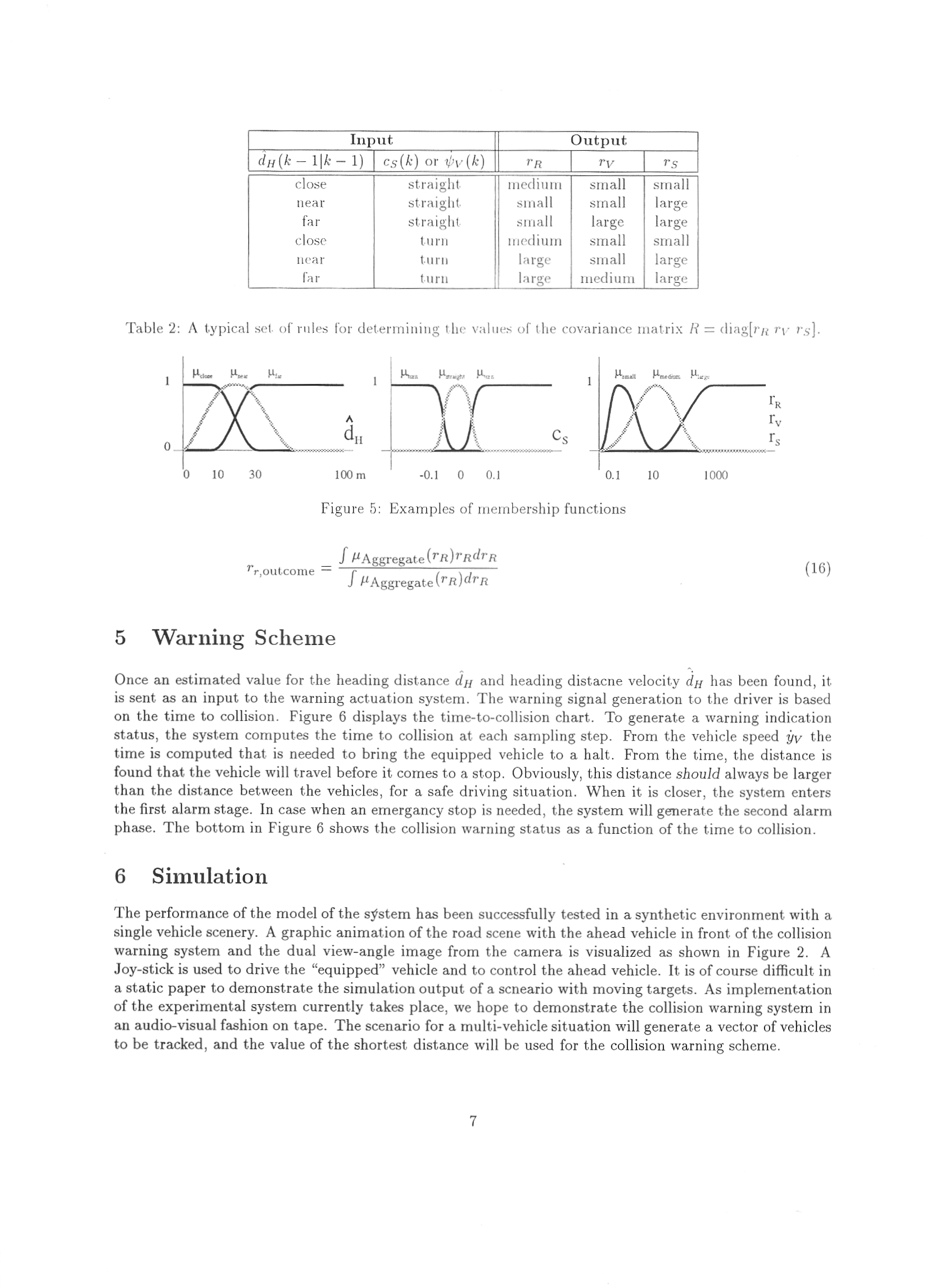 Warning scheme and simulation